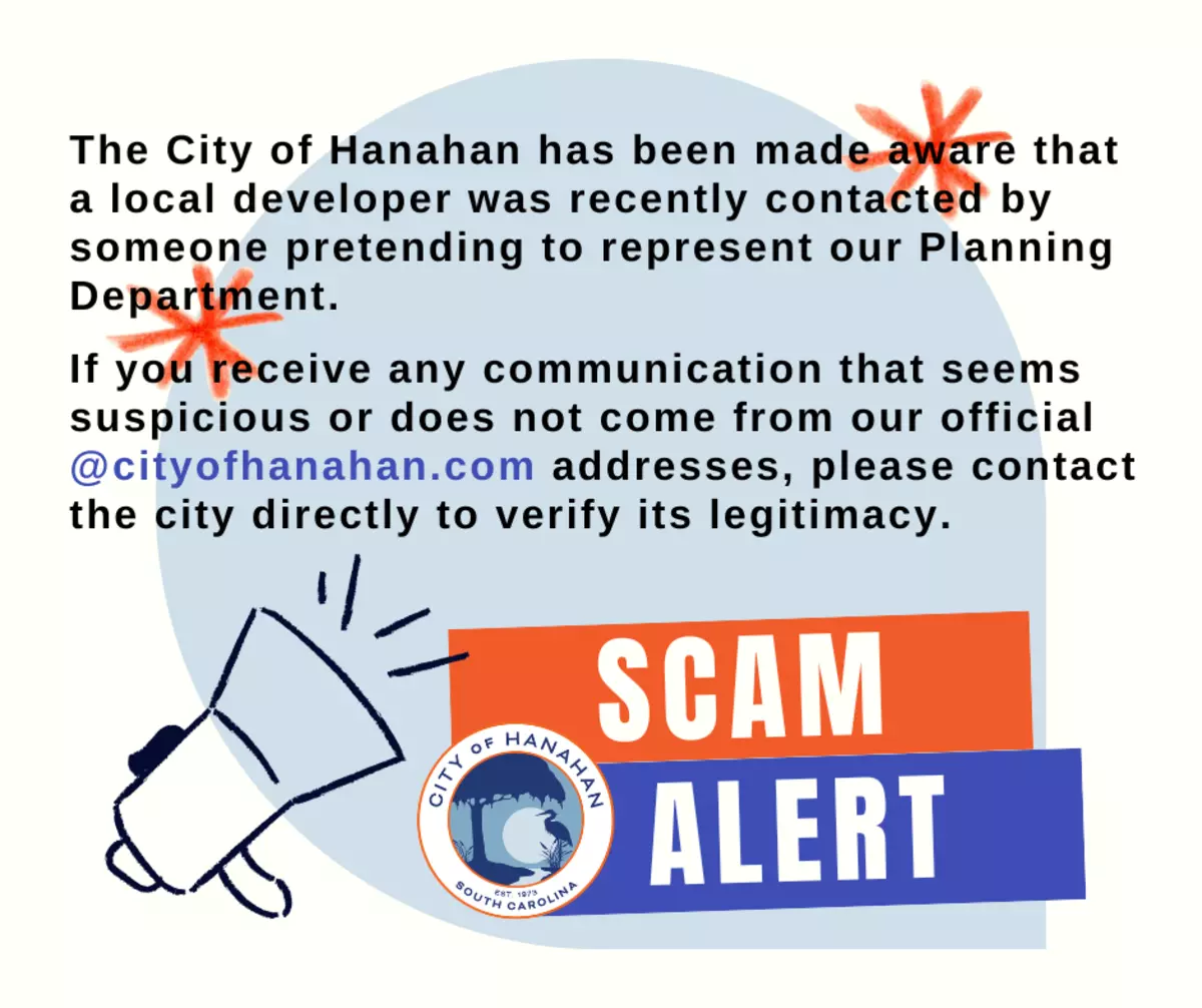 Scam Alert! The City only communicates through official @cityofhanahan.com email addresses.